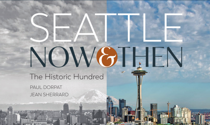 Seattle Now&Then with a split view of historic Seattle and modern Seattle in the background.