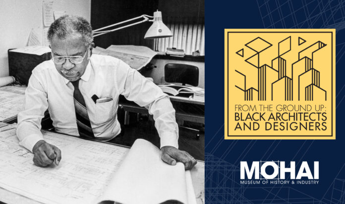 From the Ground Up: Black Architects and Designers MOHAI