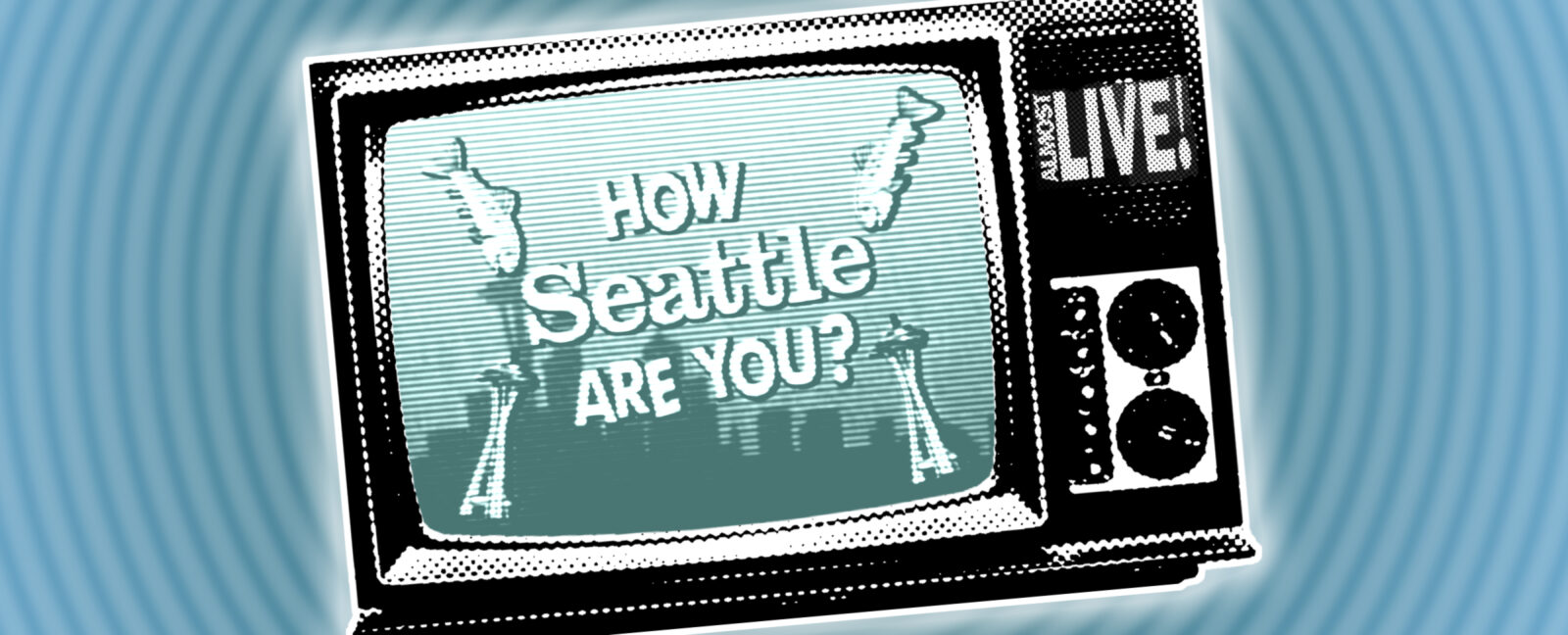 A retro television with "How Seattle Are You?" on the screen.