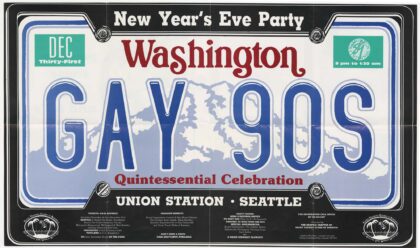 Flyer for a New Year's Eve party in Seattle themed "Gay 90s," styled like a Washington license plate with event details at Union Station.