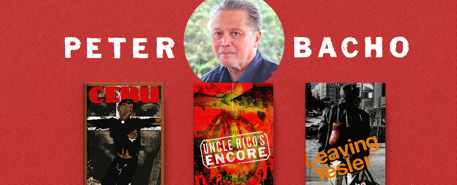 Peter Bacho shown with three of his books, Cebu, Uncle Rico's Encore, and Leaving Yesler.
