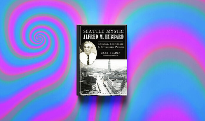 Cover of book, Seattle Mystic Alfred M. Hubbard
