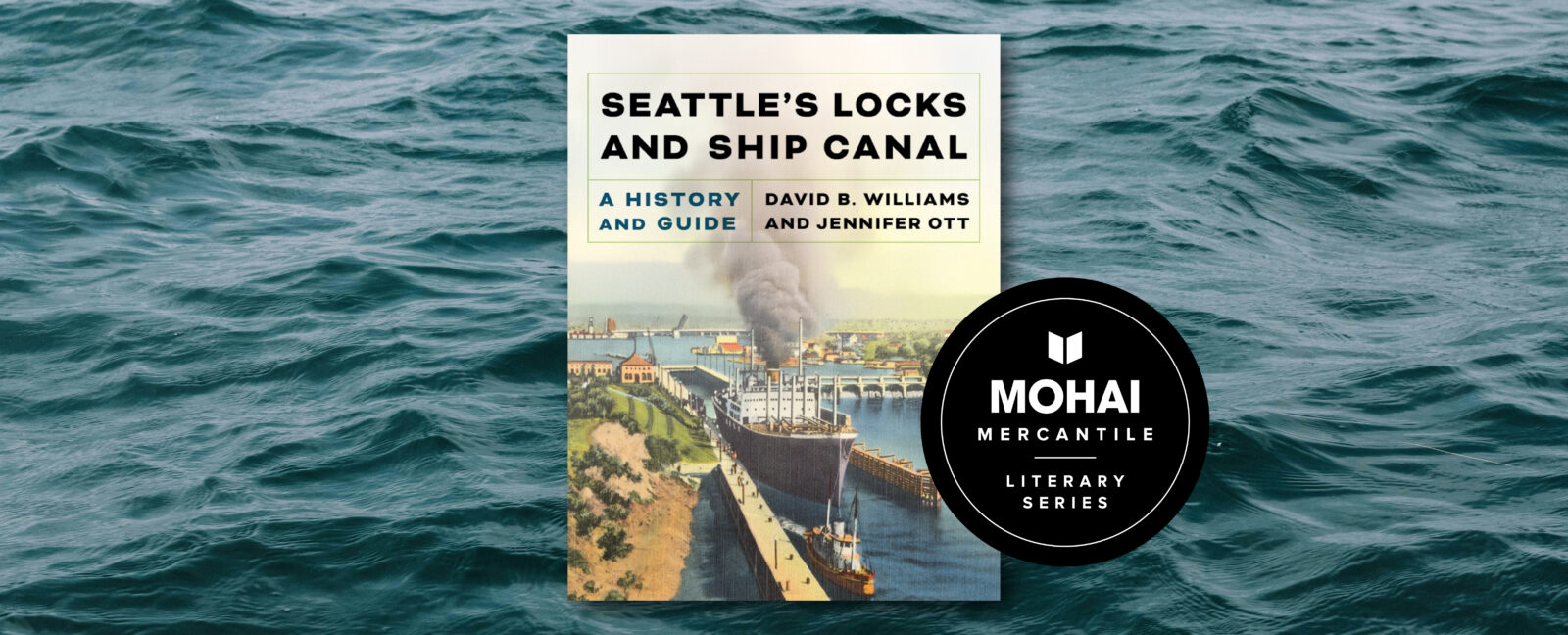 Cover of the book, Seattle's Locks and Ship Canal, with ocean water in the background.